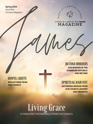 cover image of Living in Light of the Cross Magazine-- (Spring 2024)